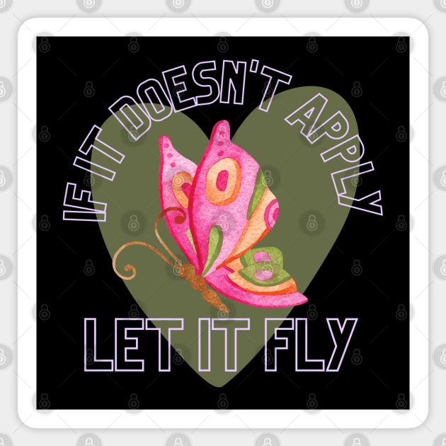 If it Doesn't Apply, Let it Fly -  Mind Ya Business, Stay in Your Lane Sticker by Apathecary